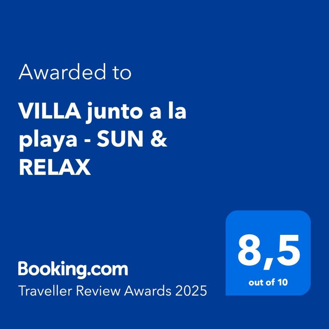 Villa Junto A La Playa - Sun & Relax